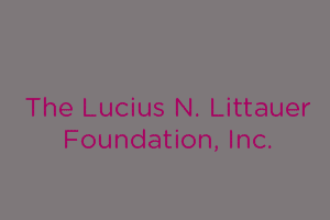 Gray background with magenta text in the center that reads, The Lucius N. Littauer Foundation, Inc.