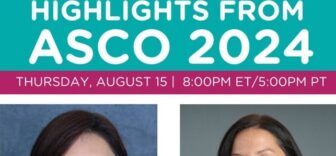 Highlights from ASCO 2024