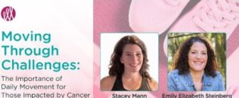 Moving Through Challenges: The Importance of Daily Movement for Those Impacted by Cancer