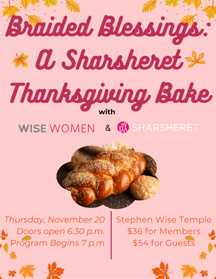 Event flyer with text about Braided Blessings: A Sharsheret Thanksgiving Bake featuring images of challah bread and rolls. Details include date, time, location, and pricing for members and guests. Logos for Wise Women and Sharsheret are shown.