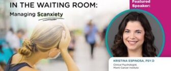 In the Waiting Room: Managing Scanxiety