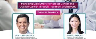 Managing Side Effects for Breast Cancer and Ovarian Cancer Through Treatment and Survivorship