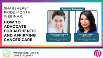Sharsheret Pride Month Webinar: How to Advocate for Yourself to Receive Authentic and Affirming Cancer Care